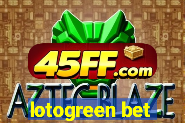 lotogreen bet